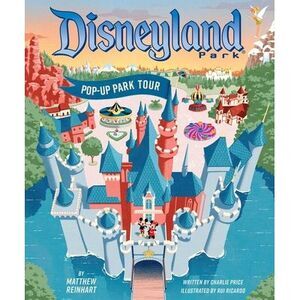 Disneyland: Pop-Up Park Tour -- Matthew Reinhart